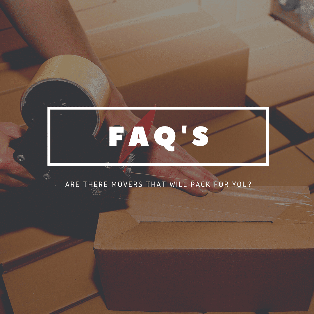 Can you get movers to pack for you?