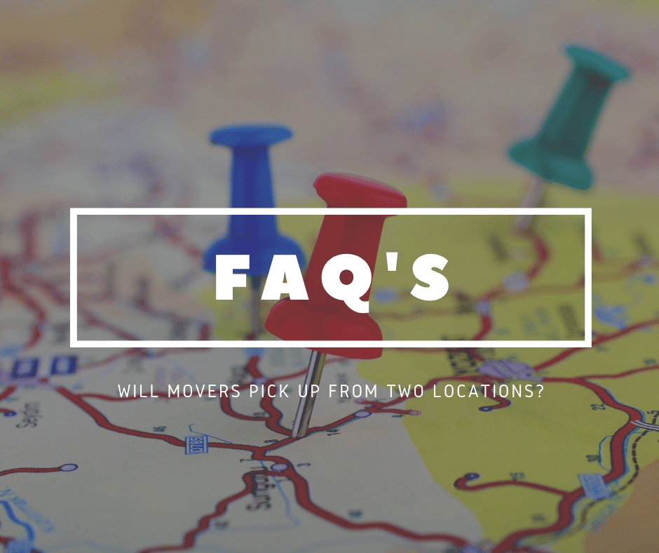 Will Movers Pick up From Two Locations? Multiple Location Moves